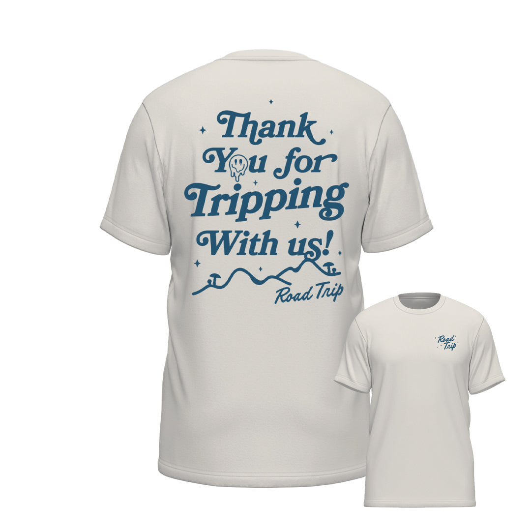 Thank You for Tripping With us - T-Shirt